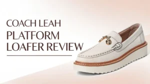 Read more about the article Coach Leah Platform Loafer Review 2026: Guide to Style and Comfort