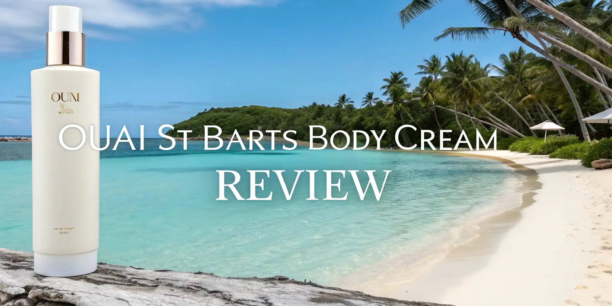 Read more about the article Ouai St Barts Body Cream Review 2026: Your Complete Guide