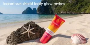 Read more about the article Kopari Sun Shield Body Glow Review 2026: Is It Worth the Hype?
