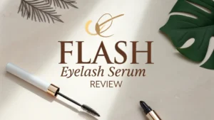 Read more about the article fLASH Eyelash Serum Review 2026: Is It Worth Your Money?