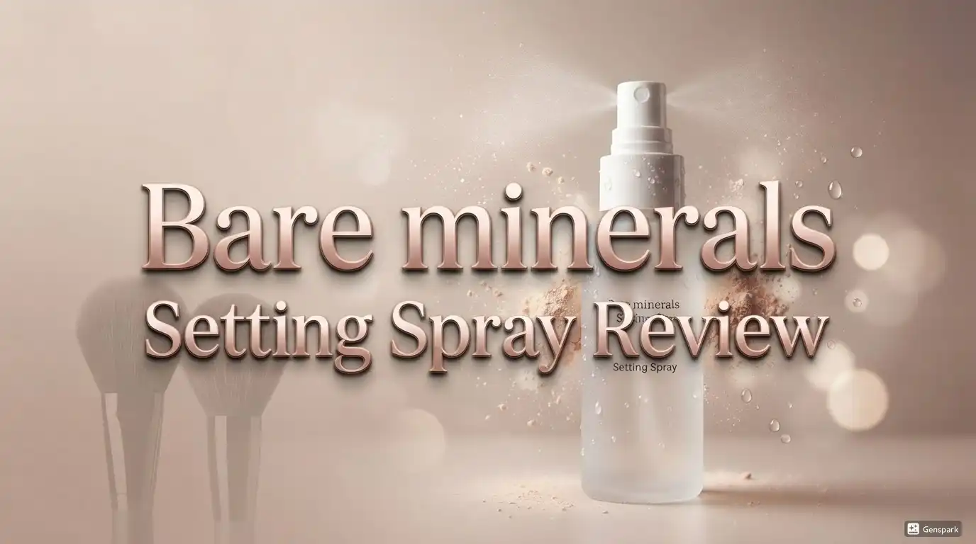 Read more about the article bareMinerals Setting Spray Review 2026: Complete Guide
