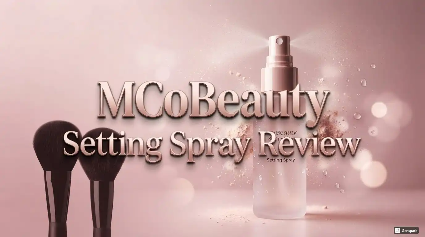 Read more about the article MCoBeauty Setting Spray Review 2026: All in One Guide