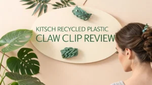 Read more about the article Kitsch Recycled Plastic Claw Clip Review 2026: Still Worth It?
