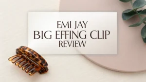 Read more about the article Emi Jay Big Effing Clip Review 2026: Is It Worth Your Money?