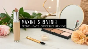 Read more about the article Maxine’s Revenge French Face Concealer Review 2026: Complete Guide